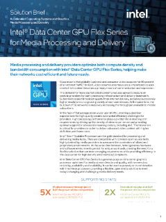 Intel® Data Center GPU Seri Flex - Uraian Singkat Solusi Pemrosesan & Pengiriman Media
